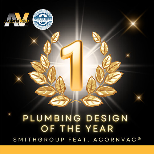 AcornVac® System Included in Prize-Winning Plumbing Design