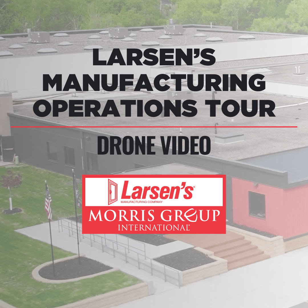 Drone Tour: Larsen’s Manufacturing Facilities in Minnesota