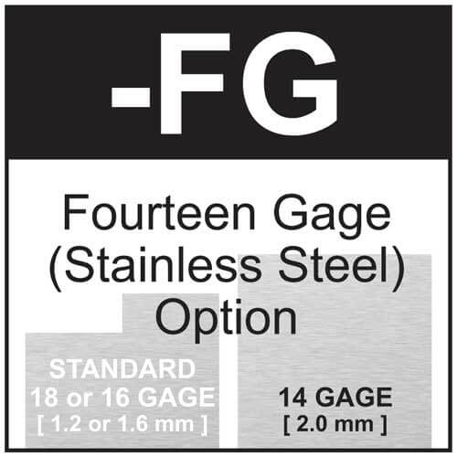 Option: Fourteen Gauge Type 304 Stainless Steel